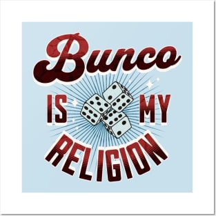 Bunco is My Religion Funny Bunco Gift Posters and Art
